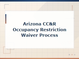 Arizona Cc&r Occupancy Restriction Waiver Guide