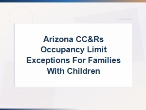 Arizona Hoa Occupancy Exceptions for Families