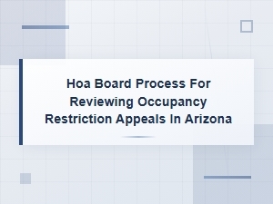 Arizona Hoa Occupancy Restriction Appeals Process